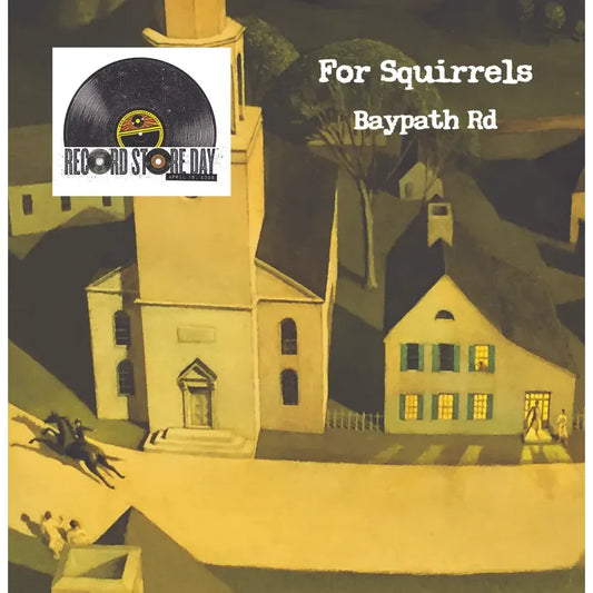 For Squirrels - Baypath Road - RSD LP