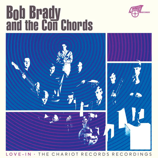 Bob Brady and the Con Chords - Love-In: The Chariot Records Recordings - RSD LP