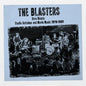 The Blasters - Rare Blasts: Studio Outtakes And Movie Music 1979-1985 - RSD LP