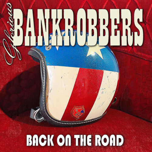 Glorious Bankrobbers: Back On The Road - CD