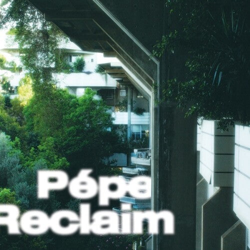 Pepe: Reclaim - VINYL