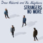 Drew Holcomb & the Neighbors - Strangers No More - VINYL