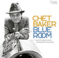 Chet Baker: Blue Room: The 1979 Vara Studio Sessions In Holland - CD