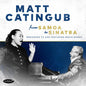 Mat Catingub: From Samoa To Sinatra - Dedicated To And Featuring Mavis Rivers - CD