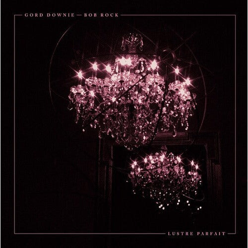 Gord Downie, Bob Rock - Lustre Parfait - VINYL