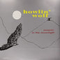 Howlin' Wolf: Moanin In The Moonlight [Opaque Grey Colored Vinyl] - VINYL