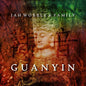 Jah Wobble: Guanyin - CD