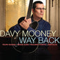 Davy Mooney: Way Back - CD