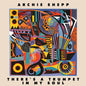 Archie Shepp - There's a Trumpet in My Soul - VINYL
