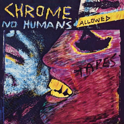 Chrome - No Humans Allowed - VINYL