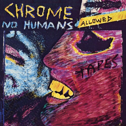Chrome - No Humans Allowed - VINYL