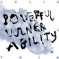 Julia Kadel: Powerful Vulnerability - VINYL