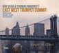 Ray Vega: East West Trumpet Summit: Coast To Coast - CD