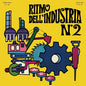 Alessandro Alessandroni: Ritmo Dell'Industria N. 2 - Limited 180-Gram Yellow Colored Vinyl - VINYL