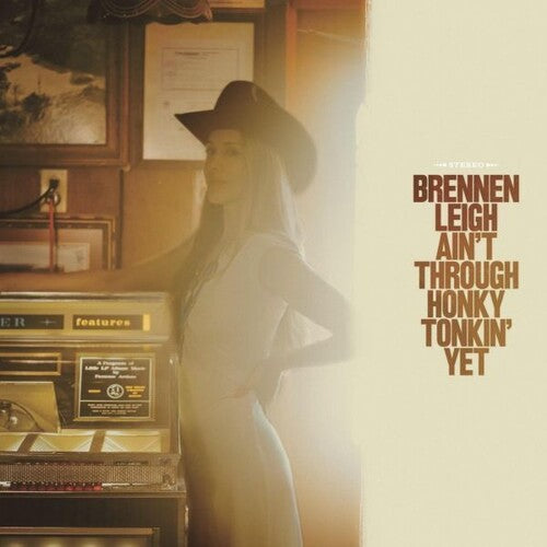 Brennen Leigh - Ain't Through Honky Tonkin' Yet - VINYL
