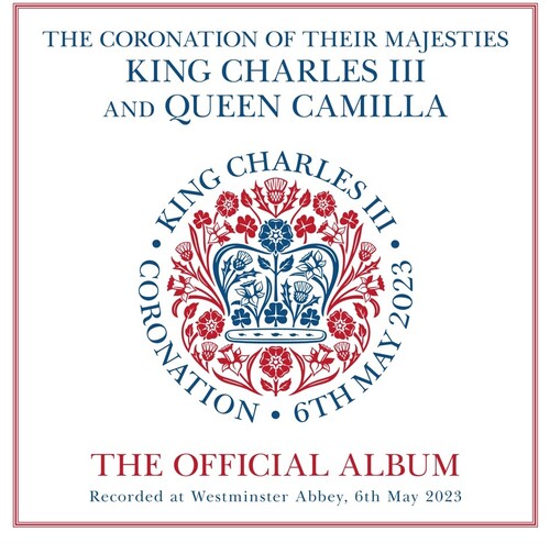 Various Artists: Coronation Their Majesties King Charles III and Queen Camilla - CD