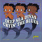 Various Artists: Cryin' The Blues: Deep Sea Divas / Various - CD