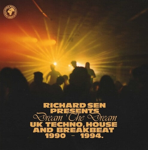 Richard Sen: Dream The Dream: UK Techno, House And Breakbeat 1990-1994. - VINYL