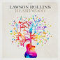 Lawson Rollins: Heartwood - CD