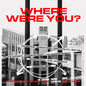 Where Were You: Independent Music From Leeds 78-89: Where Were You: Independent Music From Leeds 1978-1989 / Various - CD