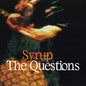 Syrup: The Questions - VINYL