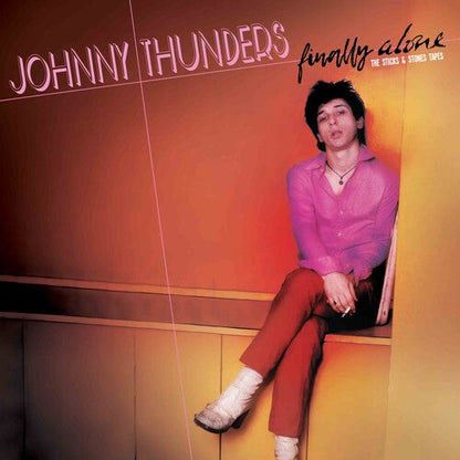 Johnny Thunders - Finally Alone - The Sticks & Stones Tapes - VINYL