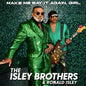 The Isley Brothers: Make Me Say It Again Girl - CD