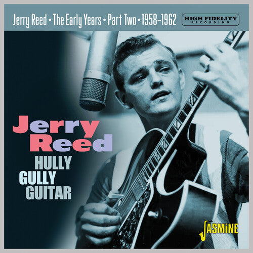 Jerry Reed: Early Years Part 2: Hully Gully Guitar 1958-1962 - CD