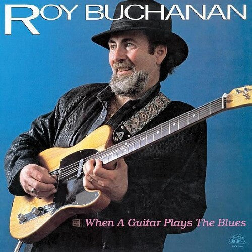 Roy Buchanan: When A Guitar Plays The Blues - VINYL