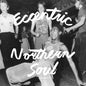 Various Artists: Eccentric Northern Soul (Various Artists) - VINYL