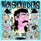 Nick Shoulders: All Bad - VINYL