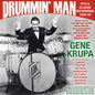 Gene Krupa: Gene Krupa - Drummin' Man: Hits & Classic Recordings 1938-50 - CD