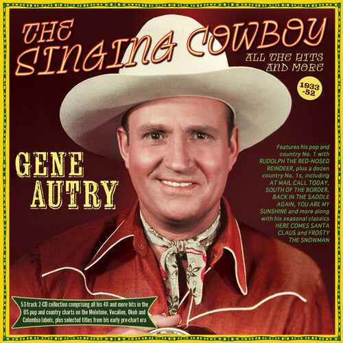 Gene Autry: Gene Autry - The Singing Cowboy: All The Hits And More 1933-52 - CD