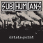 Subhumans - Crisis Point - VINYL