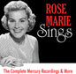 Rose Marie: Rose Marie Sings: The Complete Mercury Recordings & More - CD