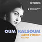 Oum Kalsoum: L'astre D'orient 1926-1937 - CD