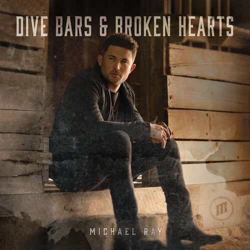 Michael Ray: Dive Bars & Broken Hearts - CD