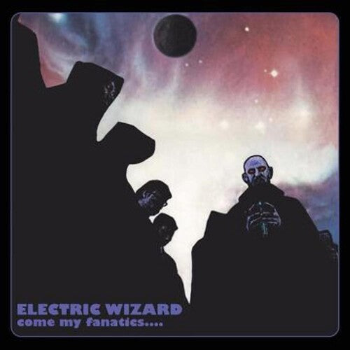 Electric Wizard - Come My Fanatics - VINYL