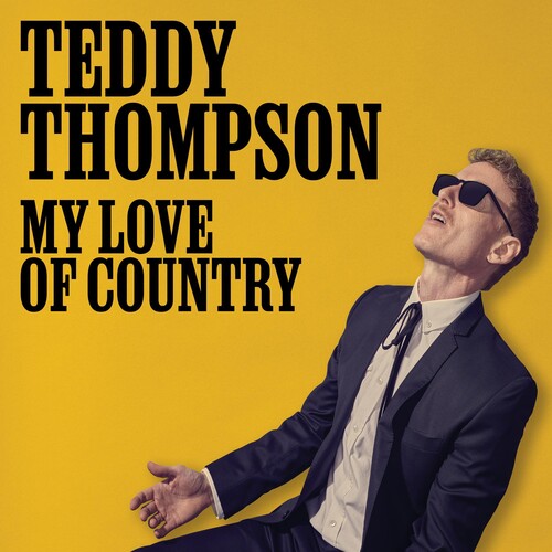 Teddy Thompson: My Love Of Country - CD