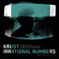 Krust: Irrational Numbers Volume 1 - VINYL