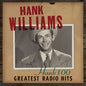 Hank Williams: Hank 100: Greatest Radio Hits - CD