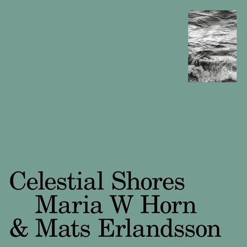 Horn, Maria W / Erlandsson, Mats: Celestial Shores - VINYL