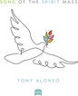 Tony Alonso: Song of the Spirit Mass - CD