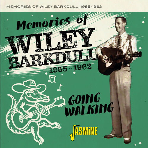 Wiley Barkdull: Memories Of Wiley Barkdull, 1955-1962 - Going Walking - CD