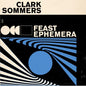 Clark Sommers: Feast Ephemera - VINYL