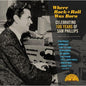 Various Artists - Where Rock 'n' Roll Was Born: Celebrating 100 Years of Sam Phillips - VINYL
