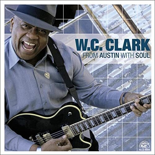 W.C. Clark: From Austin with Soul - CD