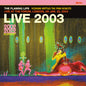 The Flaming Lips - Live At The Forum, London, Uk (1/ 22/ 2003) - VINYL