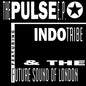 Future Sound of London / Indo Tribe: Pulse EP - VINYL