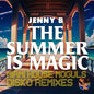 Jenny B: The Summer Is Magic (Miami House Moguls Disko Remixes) - CD